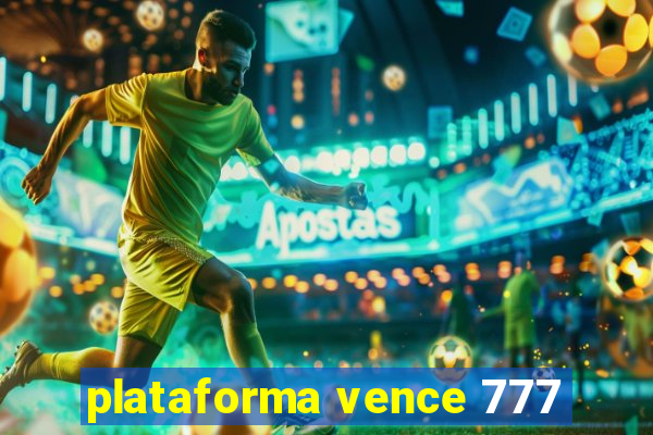 plataforma vence 777